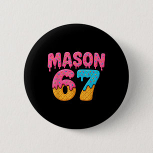 Badge Rond 5 Cm 67 Glace qui dégouline Mème Drôle Six Sept Générat