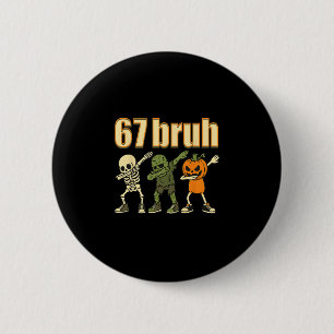 Badge Rond 5 Cm 67 Halloween Bruh Drôle Brainrot Meme Six Sept Bo