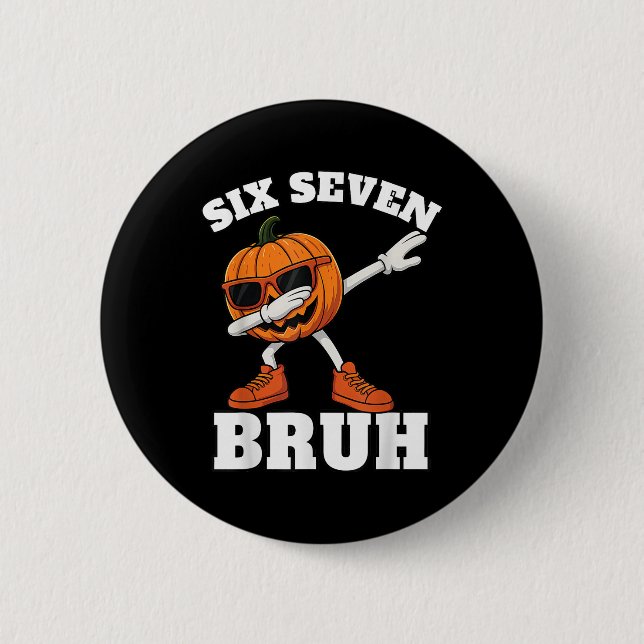 Badge Rond 5 Cm 67 Halloween Funny Six Seven Bruh Meme Brainrot Pu (Devant)