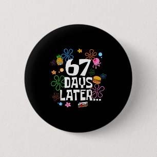 Badge Rond 5 Cm 67 jours plus tard 67e jour d'école 67 mème enseig