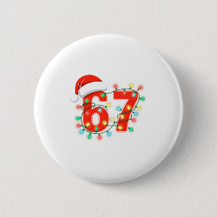 Badge Rond 5 Cm 67 lumières de Noël Meme disant 6 7 Costume Xmas L