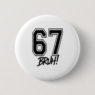 Badge Rond 5 Cm 67 Meme Bruh Drôle Six Sept Gen Alpha 6 7 Argot