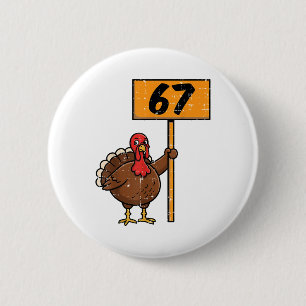 Badge Rond 5 Cm 67 Meme Dinde Drôle Action de Grâce 6 7 Garçons Ad