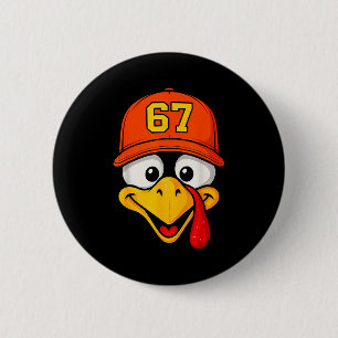 Badge Rond 5 Cm 67 Meme Dinde Visage Six Sept Action de grâce 6 7