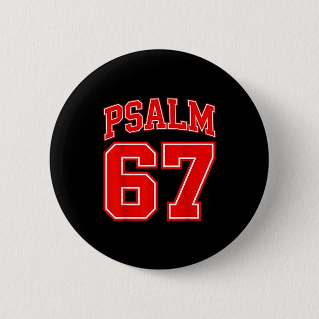 Badge Rond 5 Cm 67 Meme Drôle Six Sept Psaume 67 6-7 Meme  (Devant)