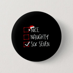 Badge Rond 5 Cm 67 Mème Nice Naughty Six Seven Génération Alpha Dr