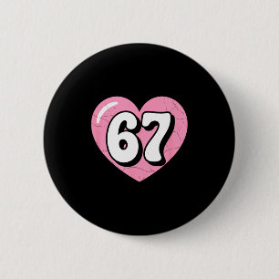 Badge Rond 5 Cm 67 Meme Saint-Valentin Cœur Six Sept 6 7 6_7 6-7