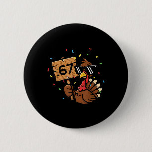 Badge Rond 5 Cm 67 Meme Thanksgiving dinde drôle 6 7 garçons adole