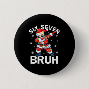 Badge Rond 5 Cm 67 Noël Drôle Six Sept Bruh Meme Dabbing San