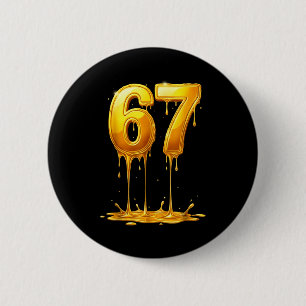 Badge Rond 5 Cm 67 Or Dégoulinant Drôle Six Sept Mème Garçons Enfa