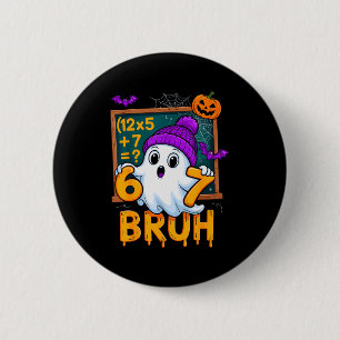 Badge Rond 5 Cm 67 Prof Halloween Fantôme Six Sept Mème Humour Mat