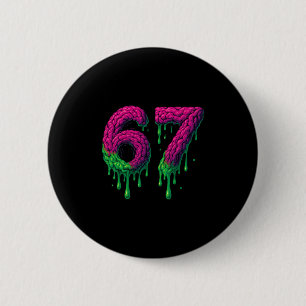 Badge Rond 5 Cm 67 Six Seven 6-7 Toxic Brain Drip - Drôle de Bra p