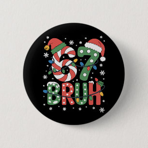 Badge Rond 5 Cm 67 Six Seven Bruh Drôle de Noël 6 7 Meme 