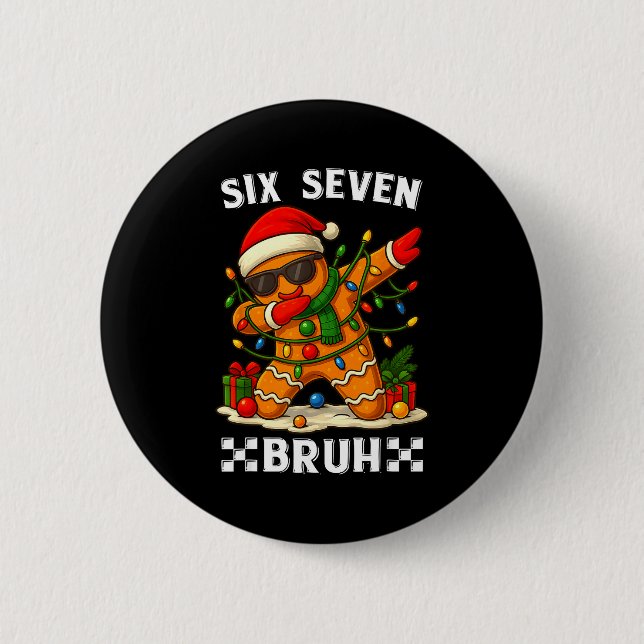 Badge Rond 5 Cm 67 Six Seven Bruh Drôle de Noël Dabbing Gingerbr (Devant)
