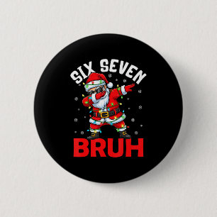 Badge Rond 5 Cm 67 Six Seven Burh Drôle de Noël 6 7 Mème Hommes Fe