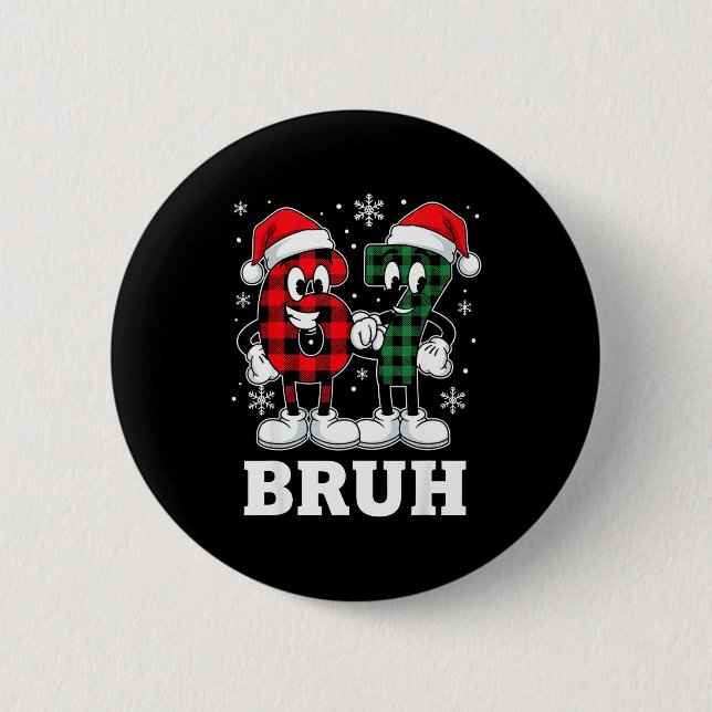 Badge Rond 5 Cm 67 Six Seven Christmas Bruh Funny Italian Brainrot (Devant)
