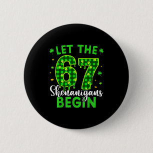 Badge Rond 5 Cm 67 Six Seven Laissez les frénésies commencer pour