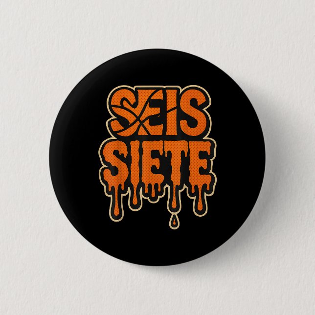 Badge Rond 5 Cm 67 Six Seven Seis Siete Spanish Brainrot Anniversa (Devant)