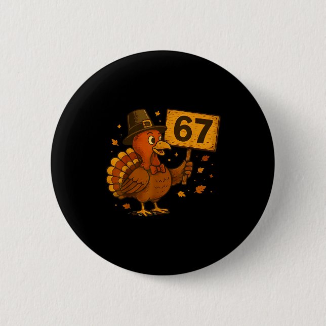 Badge Rond 5 Cm 67 Thanksgiving Funny Turkey Thanksgiving 67 Turke (Devant)