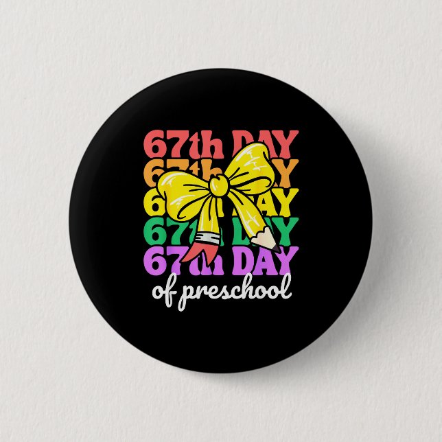 Badge Rond 5 Cm 67th Day Of Preschool Girls Coquette Bow 67 Days O (Devant)