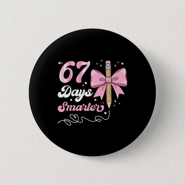 Badge Rond 5 Cm 67th Day Of School 67 Days Smarter Coquette Bow Te (Devant)
