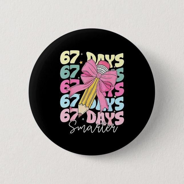 Badge Rond 5 Cm 67th Day Of School 67 Days Smarter Coquette Bow Te (Devant)