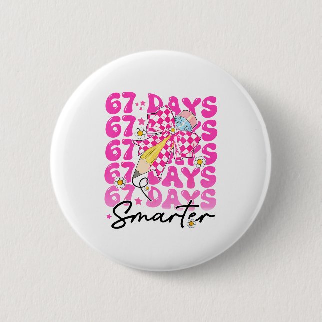 Badge Rond 5 Cm 67th Day Of School 67 Days Smarter Teacher Student (Devant)