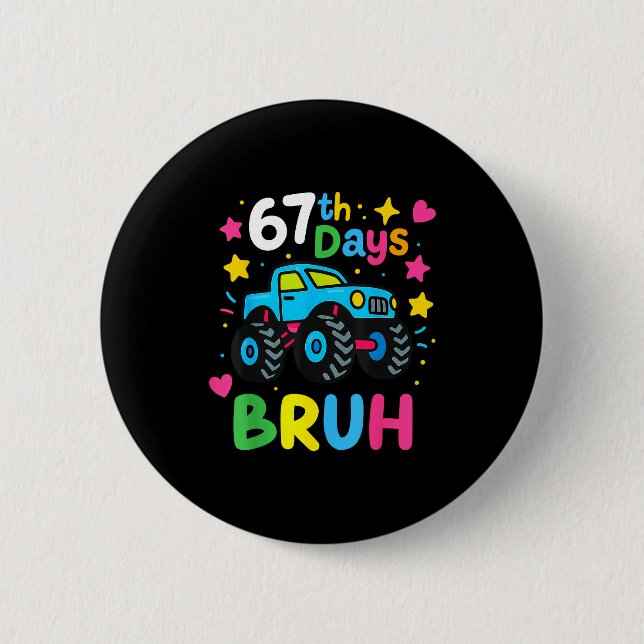 Badge Rond 5 Cm 67th Day Of School Bruh Funny Meme 67 Monster Truc (Devant)
