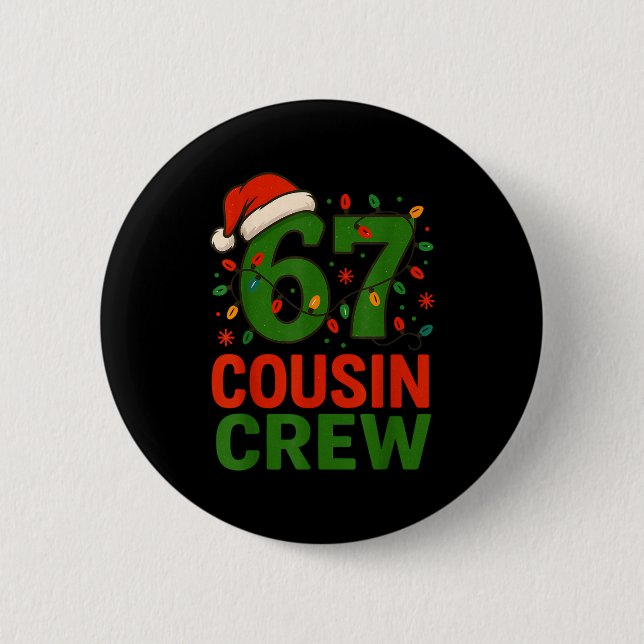 Badge Rond 5 Cm 6 7 Christmas Cousin Crew 67  (Devant)