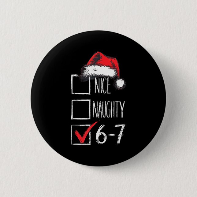Badge Rond 5 Cm 6-7 Nice Naughty 67 Christmas  (Devant)