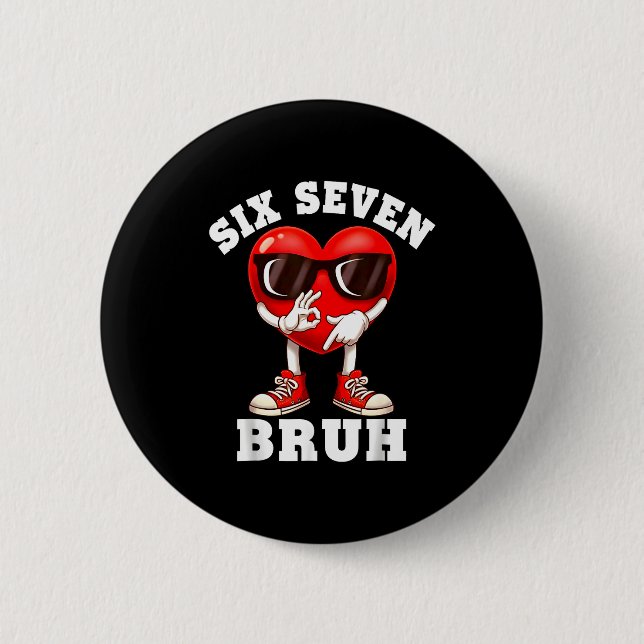 Badge Rond 5 Cm 6 7 Valentines Day Shirt Men Boys Funny Heart Meme (Devant)