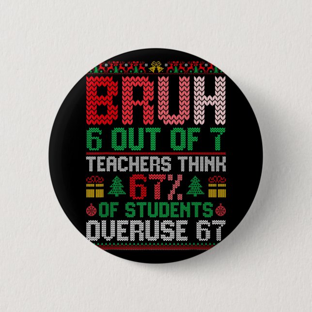Badge Rond 5 Cm 6 Out Of 7 Teachers Think 67% Students Overuse 67  (Devant)