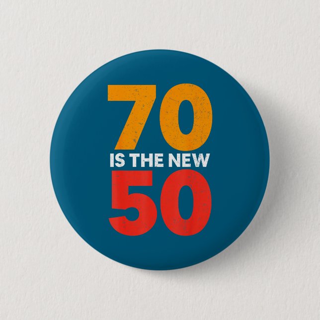 Badge Rond 5 Cm 70 Is The New 50 Funny 70th Birthday Seventy Years (Devant)