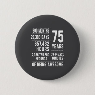 Badge Rond 5 Cm 75e anniversaire hommes femmes drôle 75 ans 
