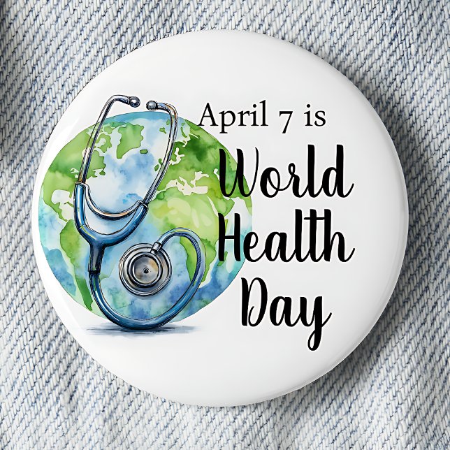 Badge Rond 5 Cm 7 avril Journée mondiale de la santé Globe Stethos (April 7 is World Health Day pinback button.)