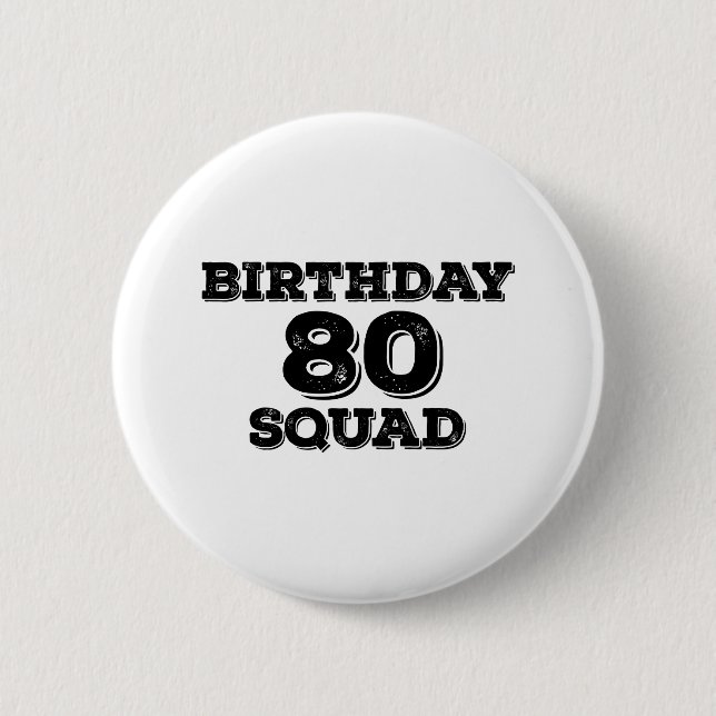 Badge Rond 5 Cm 80 conceptions d'anniversaire de Squad (Devant)
