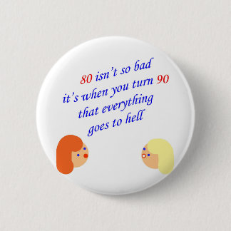 Badge Rond 5 Cm 80 n'est pas aussi mauvais