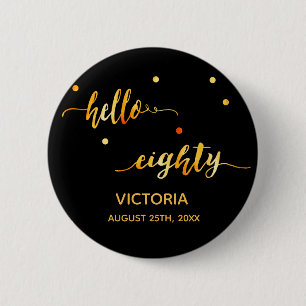 Badge Rond 5 Cm 80e anniversaire noir or nom date bonjour quatre-v