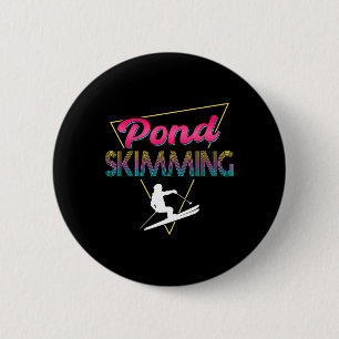 Badge Rond 5 Cm 80s Retro Pond Skimming Vêtement Ski Pond Skimmer