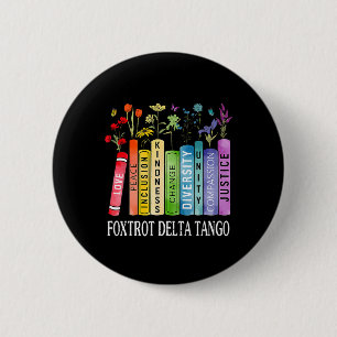 Badge Rond 5 Cm 8647 Foxtrots Tangos Deltas Livre Flower Resist Bo