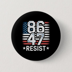 Badge Rond 5 Cm 86 47 Résistez Anti Trump Supprimez 47 Vintage 864