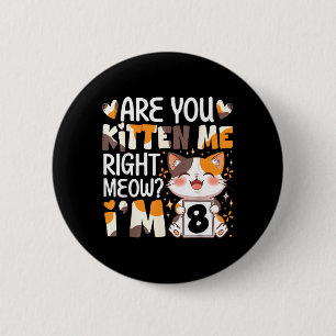 Badge Rond 5 Cm 8e anniversaire chaton de 8 ans tout de suite chat