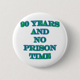 Badge Rond 5 Cm 90 et aucune peine de prison