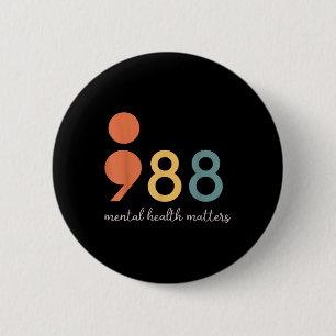Badge Rond 5 Cm 988 Semicolon Santé mentale S Prévention du suicid