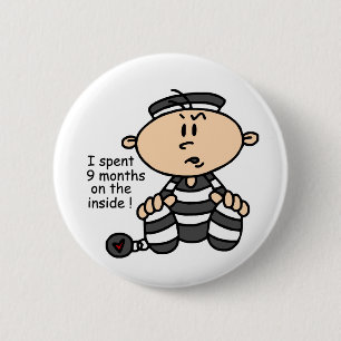 Badge Rond 5 Cm 9 mois sur le prisonnier intérieur de bébé