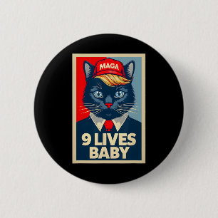 Badge Rond 5 Cm 9 Vies par le mignon Trump Cat Drôle Trump 2024 Pr