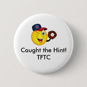 Badge Rond 5 Cm A attrapé le signe ! Pin de butin de TFTC