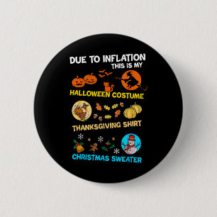 Badge Rond 5 Cm A Cause De L'Inflation C'Est Mon Costume D'Hallowe