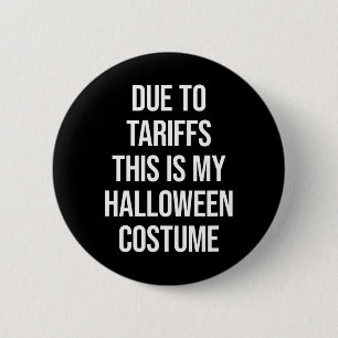 Badge Rond 5 Cm A Cause Des Tarifs C'Est Mon Costume D'Halloween D