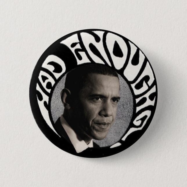 Badge Rond 5 Cm A eu assez de pinback d'Obama (Devant)